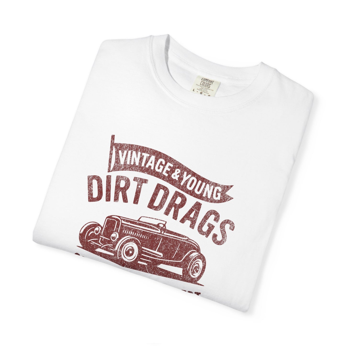 Dirt Drags Premium Vintage Garment-dyed Tee