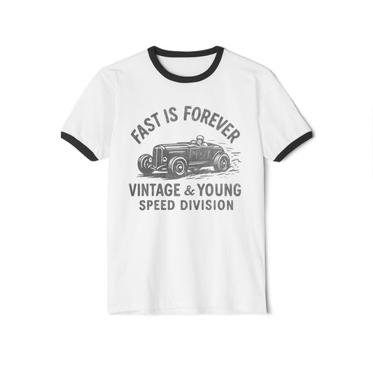 Fast Is Forever Tee - Unisex Cotton Ringer T-Shirt