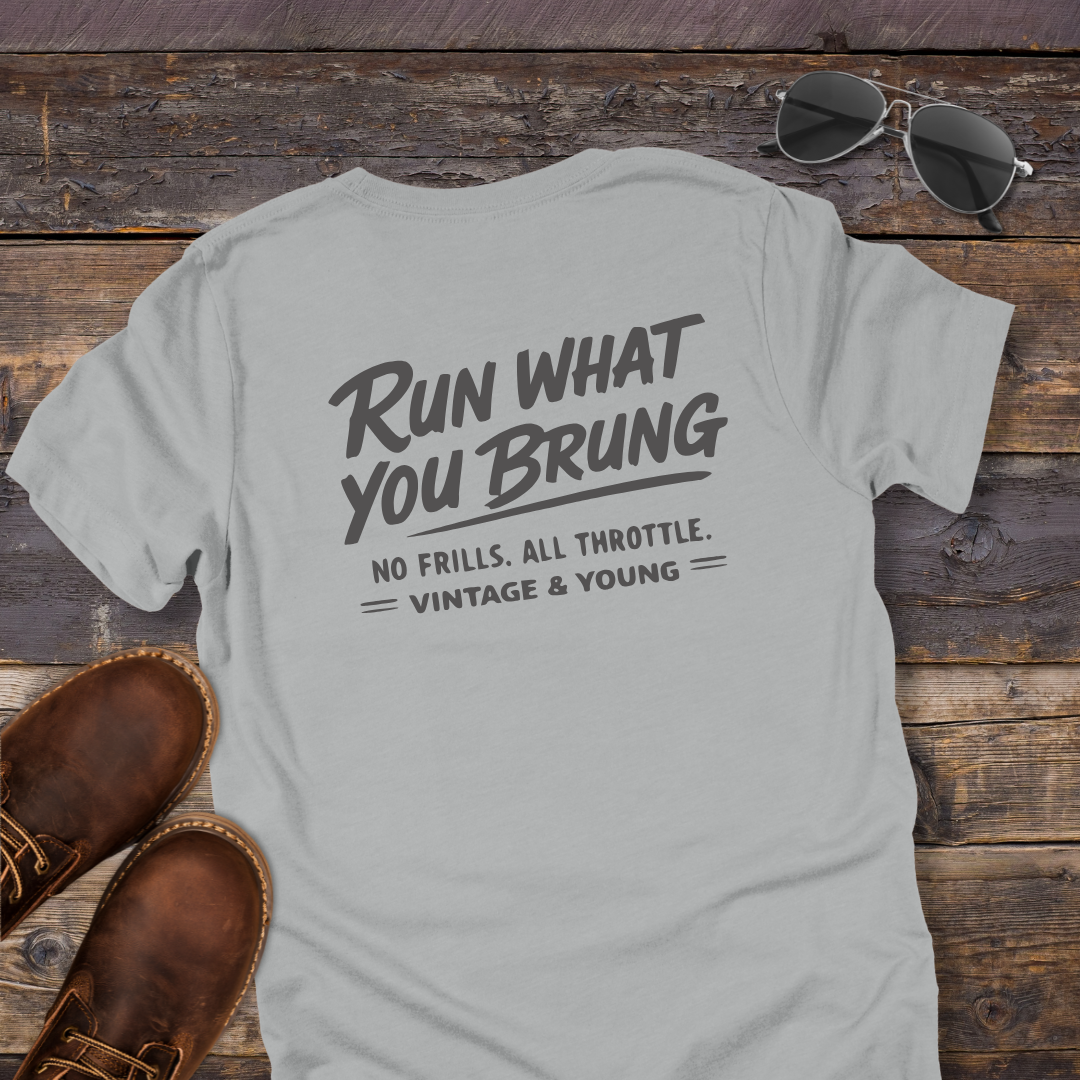 Run What You Brung Tee