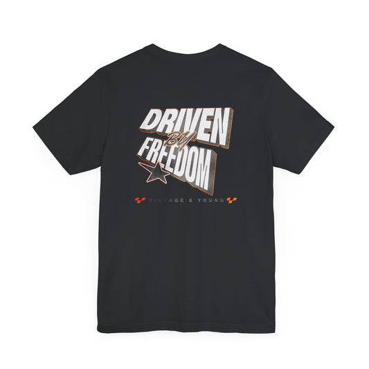 Driven By Freedom Tee (Backprint)