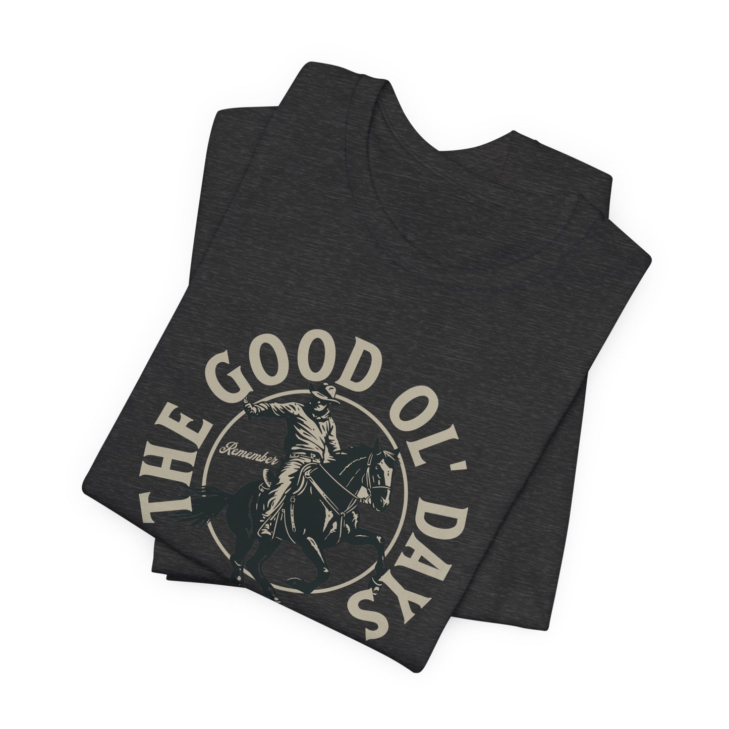 Remember The Good Ol' Days Tee